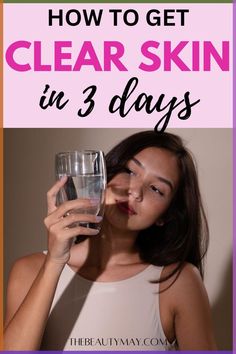 In this post you'll find 8 ways that will help you get clear skin fast! How to get clear skin in 3 days // clear skin tips // clear skin routine How To Clear Body Acne Fast, Clear Skin Affirmations, Clear Skin Aesthetic, Skin Affirmations, Grooming Tips For Women, Tips Clear Skin, Clear Skin Overnight, Clear Skin Naturally, Clear Skin Routine