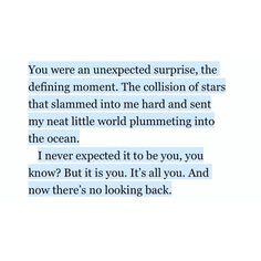 the text is written in blue and white on a piece of paper that says, you were an unexpected surprise, the defiling moment