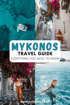 the words, mykonos travel guide everything you need to know in front of photos