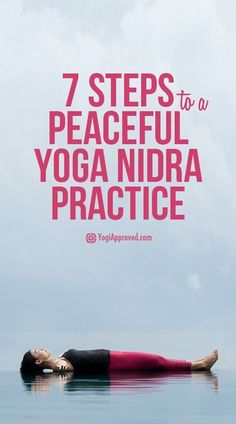 a woman laying on her back in the water with text overlay that reads 7 steps to a peaceful yoga nidra practice