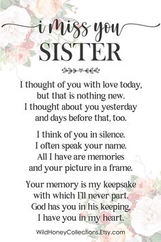 a poem with flowers and the words i miss you sister in black on white background