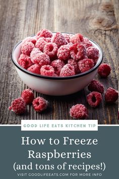 raspberries in a bowl with the words how to freeze raspberries and tons of