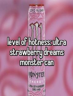 a pink liquid bottle with the words level of hotness ultra strawberry dreams monster can