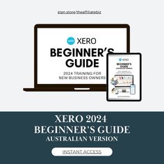 the xero beginner's guide for new business owners is displayed on a laptop and