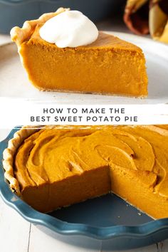 two different views of a pumpkin pie with the words how to make the best sweet potato pie