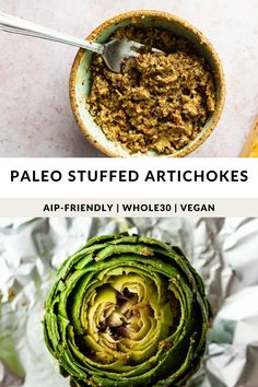 an artichoke is in a bowl and on top of foil with the words paleo stuffed artichokes