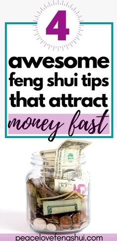 money in a glass jar with the words 4 awesome feng shu tips that attract money fast