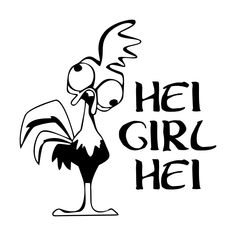 a black and white drawing of a rooster with the words hell girl hei