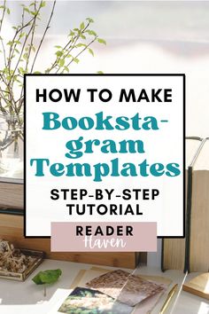 books and plants on a table with the title how to make booksta - gran templates