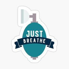 the just breathe sticker is shown with an arrow and ribbon around it that says just breathe