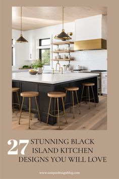 an island with stools in the middle and text that reads 27 stunning black island kitchen designs you will love