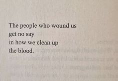 an open book with the words people who wound us get no say in how we clean up the blood