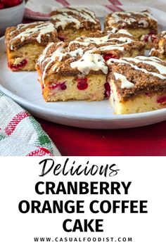 delicious cranberry orange coffee cake on a white plate with the words delicious cranberry orange coffee cake