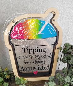 a wooden sign that says tripping is never created but always appreciates