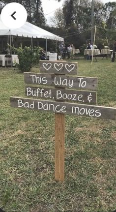 a sign that says this way to buffet booze and bad dance moves on it