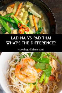 two pictures with the words lad na vs pad thai what's the difference?