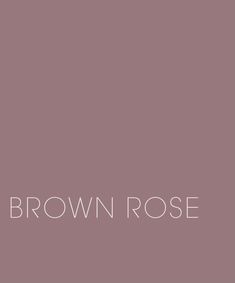 the words brown rose on a purple background