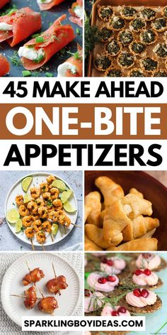 the best appetizers to make ahead for one - bite bites and desserts