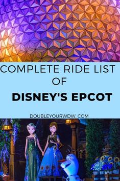 disney's epcot with the words, complete ride list of disney's epcot