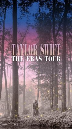 a man standing in the middle of a forest with fireflies on his feet and text that reads taylor swift the eras tour