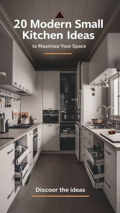 the cover of modern small kitchen ideas to minimize your space by decorating with white cabinets