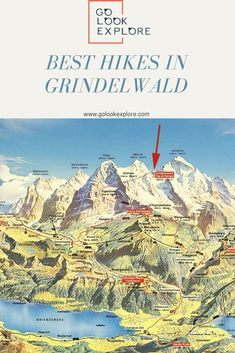 a map with the words best hikes in grindelwald on it and an arrow pointing