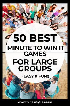 the words 50 best minute to win it games for large groups easy and fun on top of