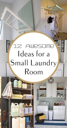 there are several pictures with the words 12 awesome ideas for a small laundry room