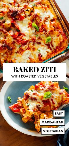 baked zitti with roasted vegetables and easy make - ahead vegetarian lasagna