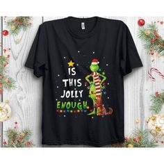 the grinch is this jolly enough christmas shirt