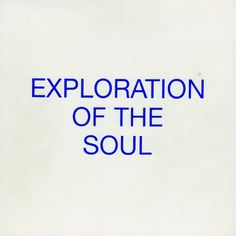 the words explanation of the soul written in blue on a white background with black lettering