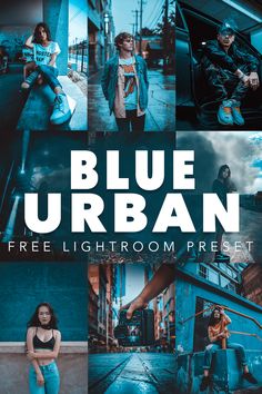 blue urban free lightroom presets for photoshopping and lighting up the image