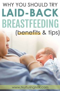 a baby laying in bed with the words why you should try laid - back breastfeeding benefits and tips