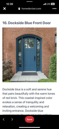 a blue front door with the words, dockside blue front door that is beautiful with the warm tones of red brick