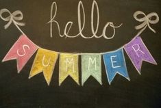 a chalkboard with the words hello summer written on it and colorful buntings