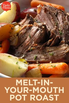 a bowl filled with meat, potatoes and carrots next to the words melt - in your - mouth pot roast