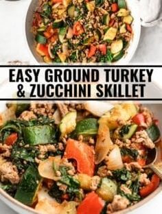 two bowls filled with food and the words easy ground turkey and zucchini skillet