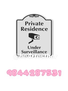 the private residence under surveillance sticker is shown in pink and white with an image of a