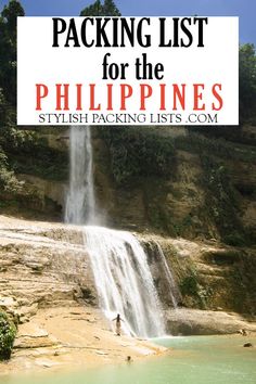 a man standing in front of a waterfall with text overlay reading packing list for the philippines