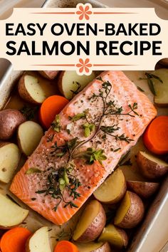 Easy oven-baked salmon with potatoes and carrots.