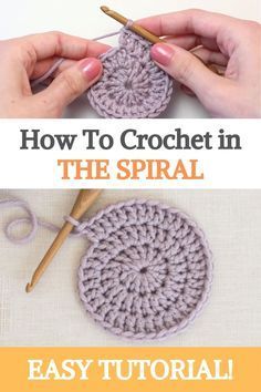 crochet in the spiral with text overlay that says how to crochet in the spiral