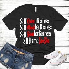 a t - shirt that says she runs a business she needs her business she has the same