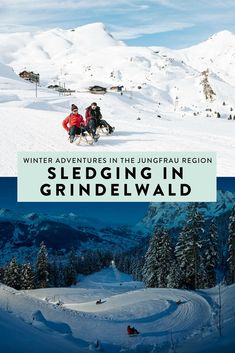 two people riding skis on top of a snow covered slope with the words sledding in grindelwald