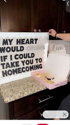 someone holding up a sign that says, my heart would crumble if i could take you to home coming