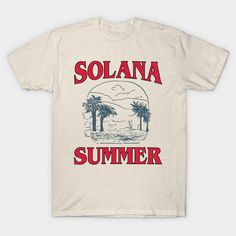 Capture the essence of Solana’s endless summer with our Solana Summer Shirt! Designed for those who revel in the sun-drenched days and balmy evenings of the season, this shirt embodies the carefree spirit of Solana’s summer scene. -- Choose from our vast selection of Crewneck and V-Neck T-Shirts to match with your favorite design to make the perfect graphic T-Shirt. Pick your favorite: Classic, Boxy, Tri-Blend, V-Neck, or Premium. Customize your color! For men and women. Summer Scenes, Summer Design, Endless Summer, Summer Tshirts, Summer Shirts, V Neck T Shirt, Graphic T Shirt, Tshirt Designs, Men And Women