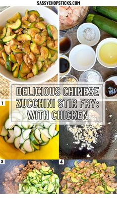 various pictures of food including zucchini, chicken and sauces with text overlay that reads delicious chinese zucchini stir fry with chicken