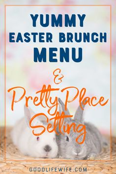 two rabbits sitting next to each other with the words yummy easter brunch and pretty place setting