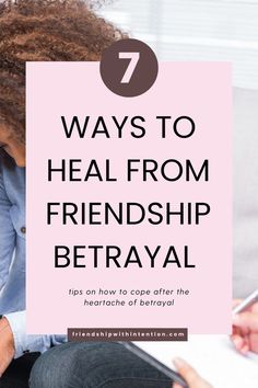 a sad woman in therapy and the title of the pin: 7 Ways To Heal From Friendship Betrayal Betrayal By Best Friend, Friendship Betrayal, Being Betrayed, Betrayed By A Friend, Ways To Heal, The 8, Blog Post