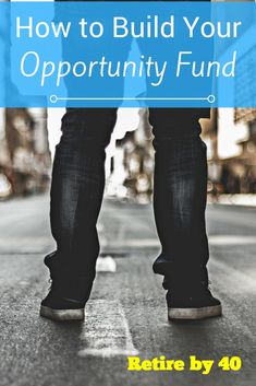 a person standing in the middle of an empty street with text overlay that reads how to build your opportunity fund