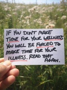 someone holding up a piece of paper that says if you don't make time for your relatives, you will be forced to make time for your lives read that human